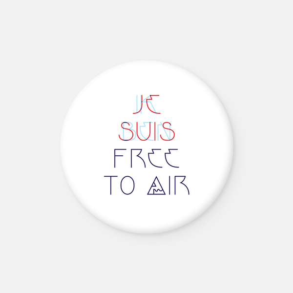 JE SUIS FREE TO AIR <br>Button
